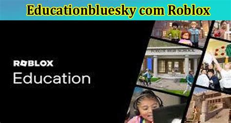 education blue sky roblox.